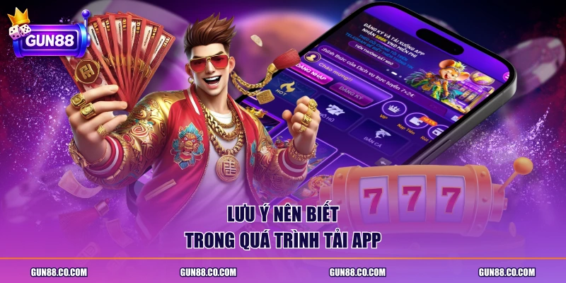 Lưu ý nên biết trong quá trình tải app