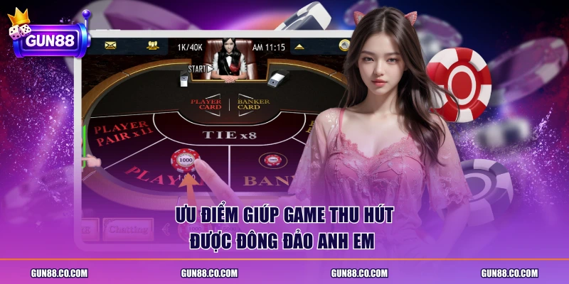 Ưu điểm giúp game thu hút được đông đảo anh em